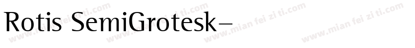 Rotis SemiGrotesk字体转换